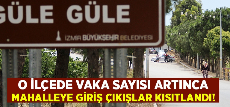  O ilçede vaka artışı nedeniyle kısıtlama kararı alındı!