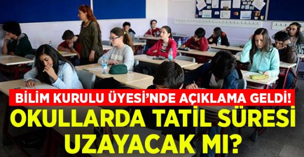  Okulların kapalı kalma süresi uzayabilir!