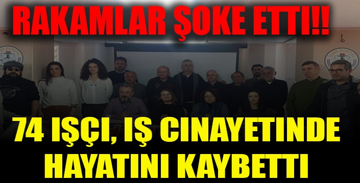 Rakamlar şok etti: İSİG İzmir Meclisi: 2019'da en az 74 işçi, iş cinayetinde hayatını kaybetti