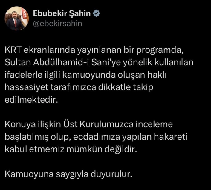 RTÜK Başkanı Şahinden Osmanlı Hanedanı ve ecdada hakarete tepki
