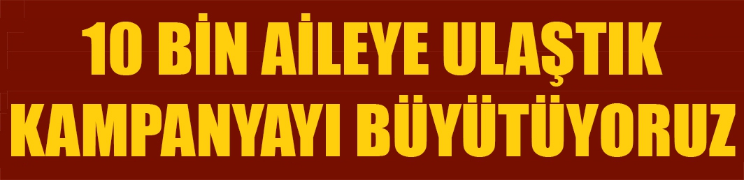  Soyer: 10 bin aileye ulaştık, kampanyayı büyütüyoruz