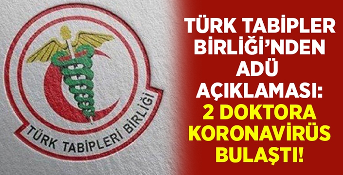 Türk Tabipler Birliği’nden ADÜ açıklaması!