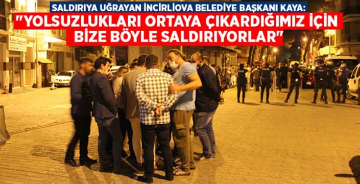 ”Yolsuzlukları ortaya çıkardığımız için bize böyle saldırıyorlar”